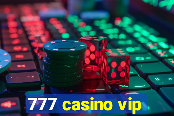 777 casino vip